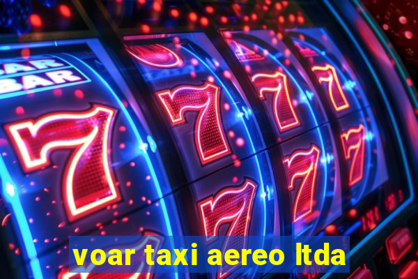 voar taxi aereo ltda